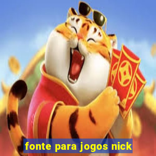 fonte para jogos nick